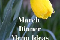 March Dinner Delights