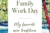 Family Work Day A Treasured Custom