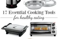 Your Healthy Kitchen Arsenal: 17 Essential Tools and Appliances