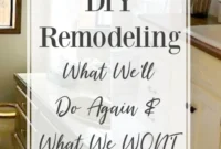 DIY Remodel Wisdom: What We’d Repeat and What We’d Skip