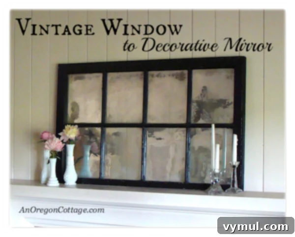 How to turn a vintage window into a mirror - An Oregon Cottage