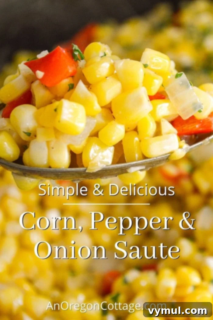Simple Corn, Pepper, and Onion Sauté, a versatile and flavorful side dish ready in minutes.