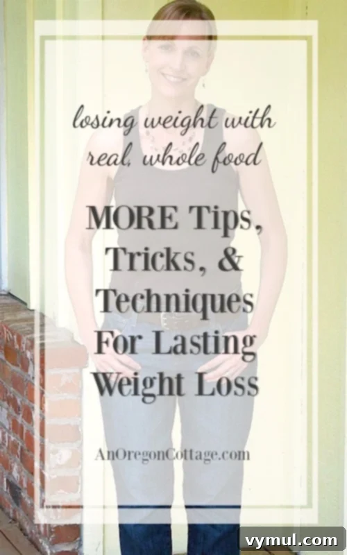 Real Food Mastery: Advanced Strategies for Sustainable Weight Loss 2 Six more effective tips, tricks, and techniques for sustainable weight loss while eating real, whole foods