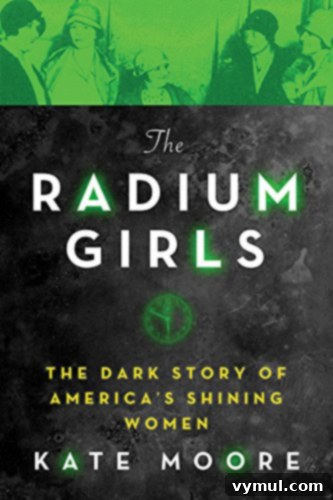 My Top 13 Reads of 2017 A Year in Books 12 The Radium Girls by Kate Moore