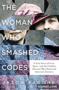 My Top 13 Reads of 2017 A Year in Books 13 The Woman Who Smashed Codes by Jason Fagone