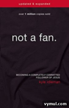 My Top 13 Reads of 2017 A Year in Books 9 Not a Fan by Kyle Idleman