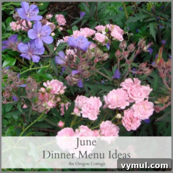 Podcast Ep 37: Master Your Reading: Why, What, and How to Make Time 7 June Dinner Menu Ideas from An Oregon Cottage, featuring healthy and budget-friendly meals.