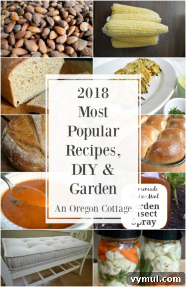 2018 most popular posts from An Oregon Cottage including bread recipes, vegetable recipes, soup recipe, preserving tips, DIY project and garden tip