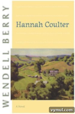 My Top 13 Books of 2018 3 Book cover for Hannah Coulter by Wendell Berry