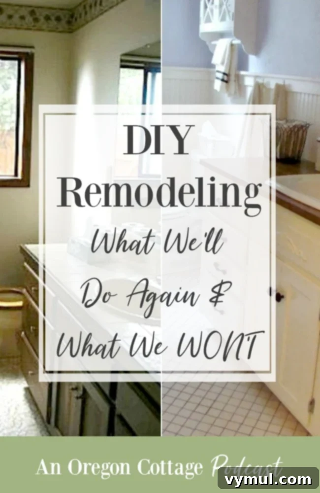DIY Remodel Wisdom: What We'd Repeat and What We'd Skip 2 Ep.56-Remodeling We Will Do Again-and Not