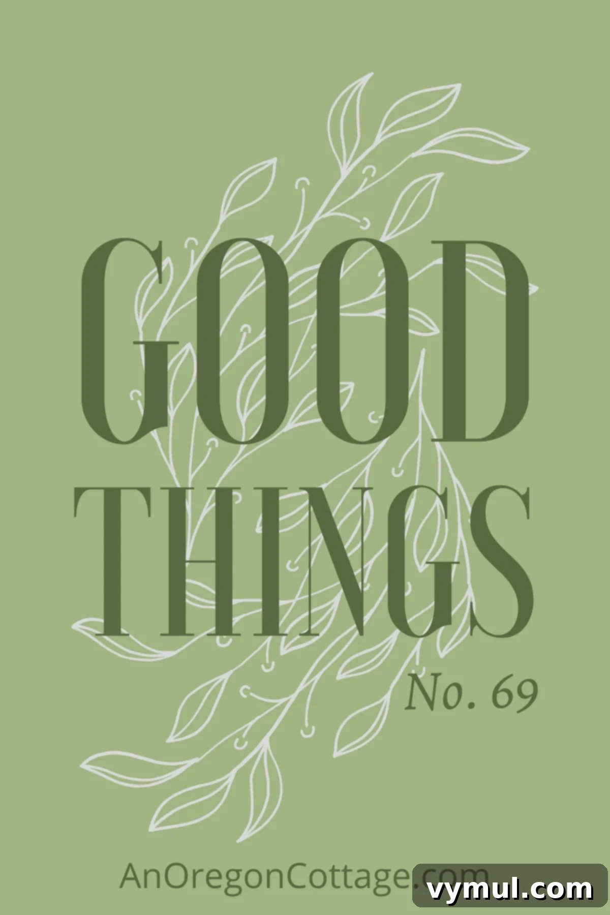 Good Things 69: Power Prep, Old Home Finds, Warm Drinks, New Reads 2 good things