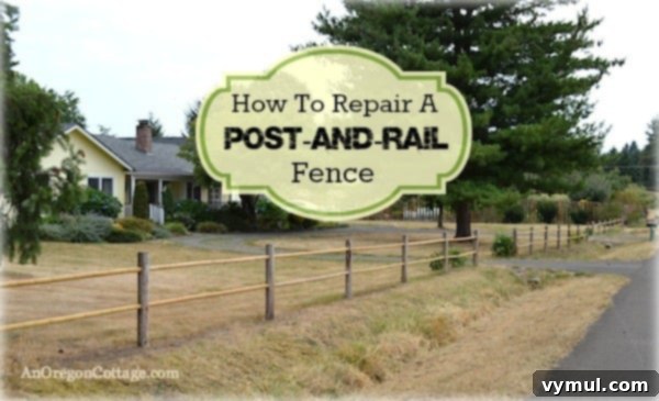How To Repair a Post-and-Rail Fence